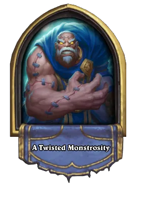 A Twisted Monstrosity Card Image