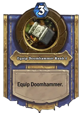 Equip Doomhammer Rank 2 Card Image