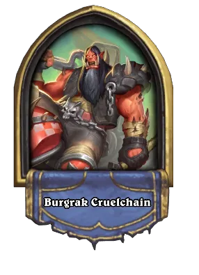 Burgrak Cruelchain Card Image