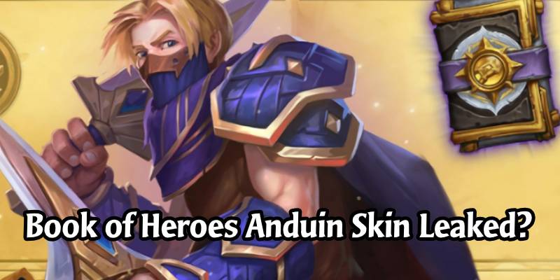 Was the Book of Heroes Anduin Skin Accidentally Leaked?!