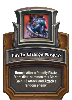 I'm In Charge Now! {0} Card Image