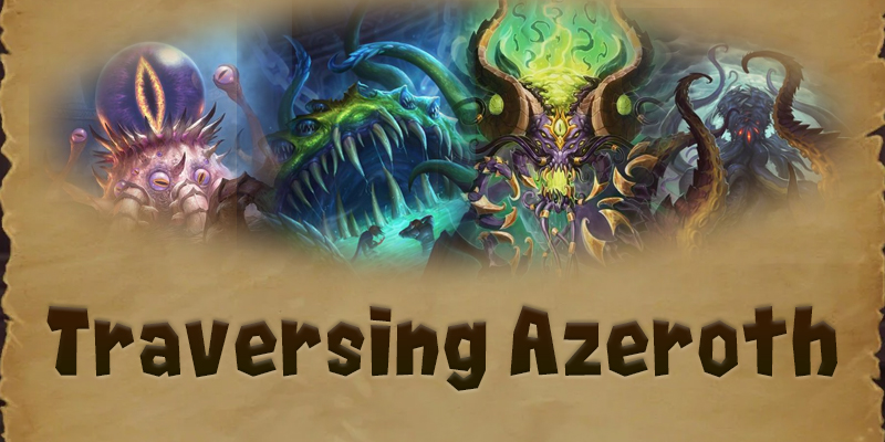 The Old Gods, Masters of Madness - Traversing Azeroth
