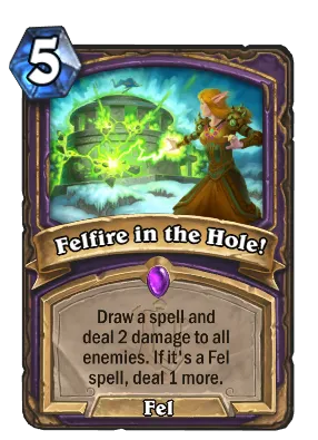 Felfire in the Hole! Card Image