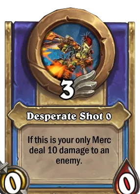 Desperate Shot {0} Card Image