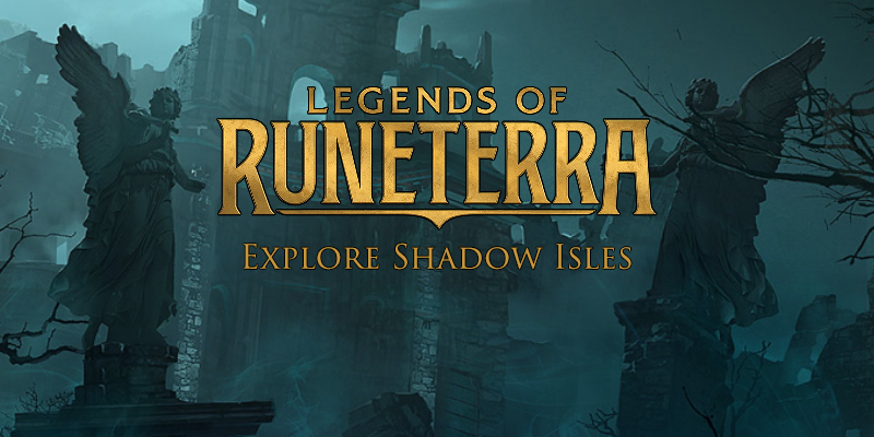 Legends of Runeterra - Explore Shadow Isles