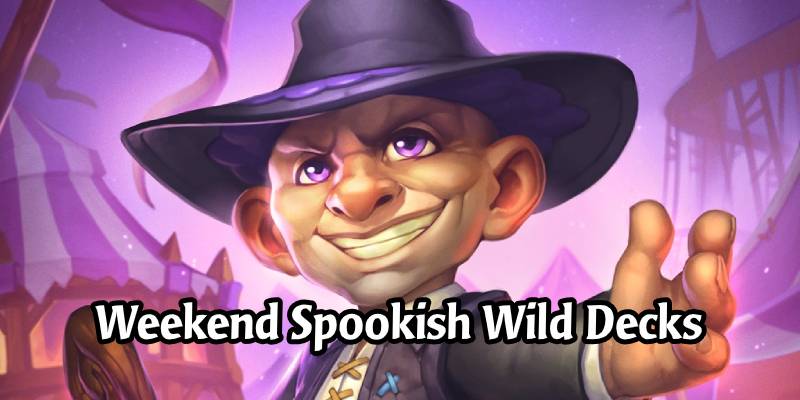 A Weekend of (Slightly Spooky) Wild Hearthstone Decks