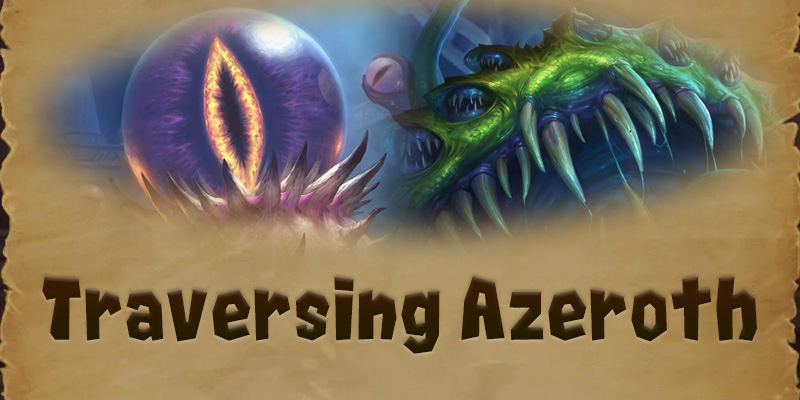 Traversing Azeroth - The Old Gods, Chapter 2