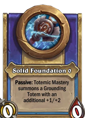 Solid Foundation {0} Card Image