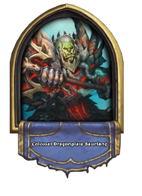 Colossal Dragonplate Saurfang Card Image