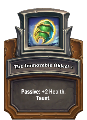 The Immovable Object 1 Card Image
