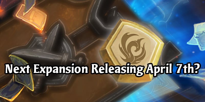 Possible Release Date for the Upcoming Hearthstone Expansion Leaked? Eyes On April 7th