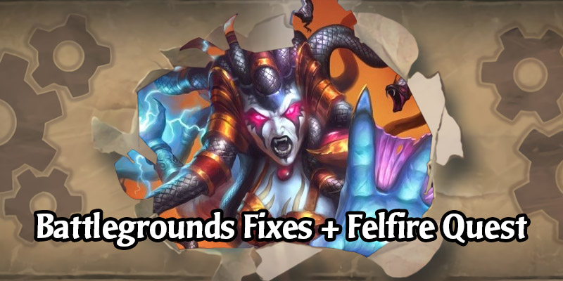 Hearthstone Server Hotfix 17.4.2 - Battlegrounds Fixes, Hero Unlocks, and Felfire Festival Quest Fix