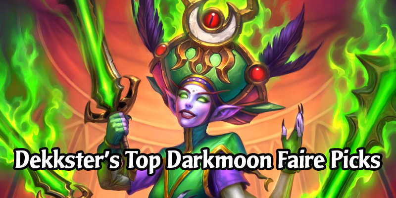 Dekkster's Top 5 Hearthstone Pro Deck Picks for Madness at the Darkmoon Faire