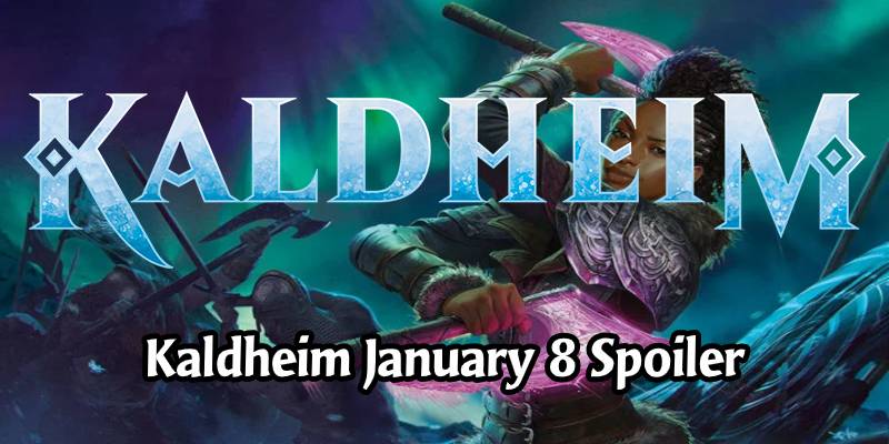 Kaldheim Card Spoilers for January 8 - 20 New Cards and Counting