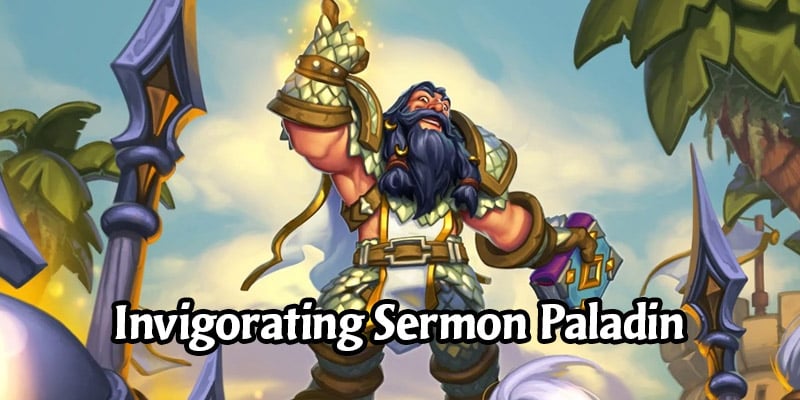 Invigorating Sermon Paladin Budget Deck List & Guide - Hearthstone Budget Deck Breakdown