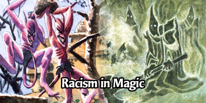 Magic: The Gathering Is Making Racists Mad, and That's Good