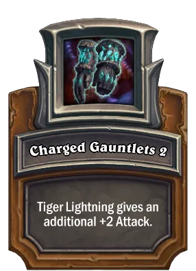 Charged Gauntlets 2 Card Image