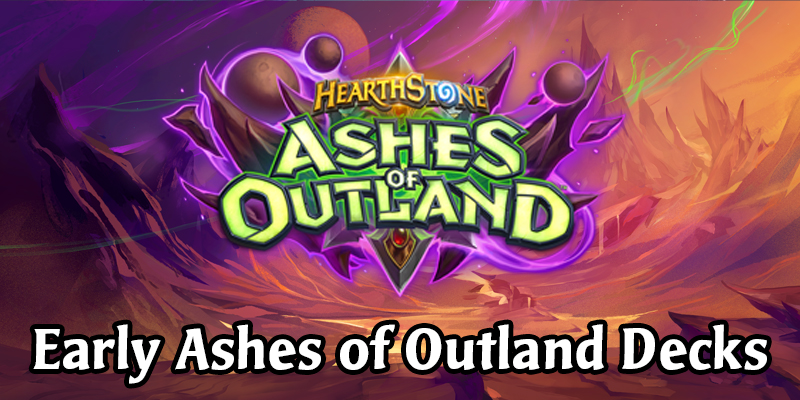 Top Hearthstone Decks for Each Class in the Early Ashes Of Outland Meta