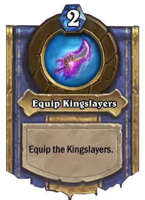 Equip Kingslayers Card Image