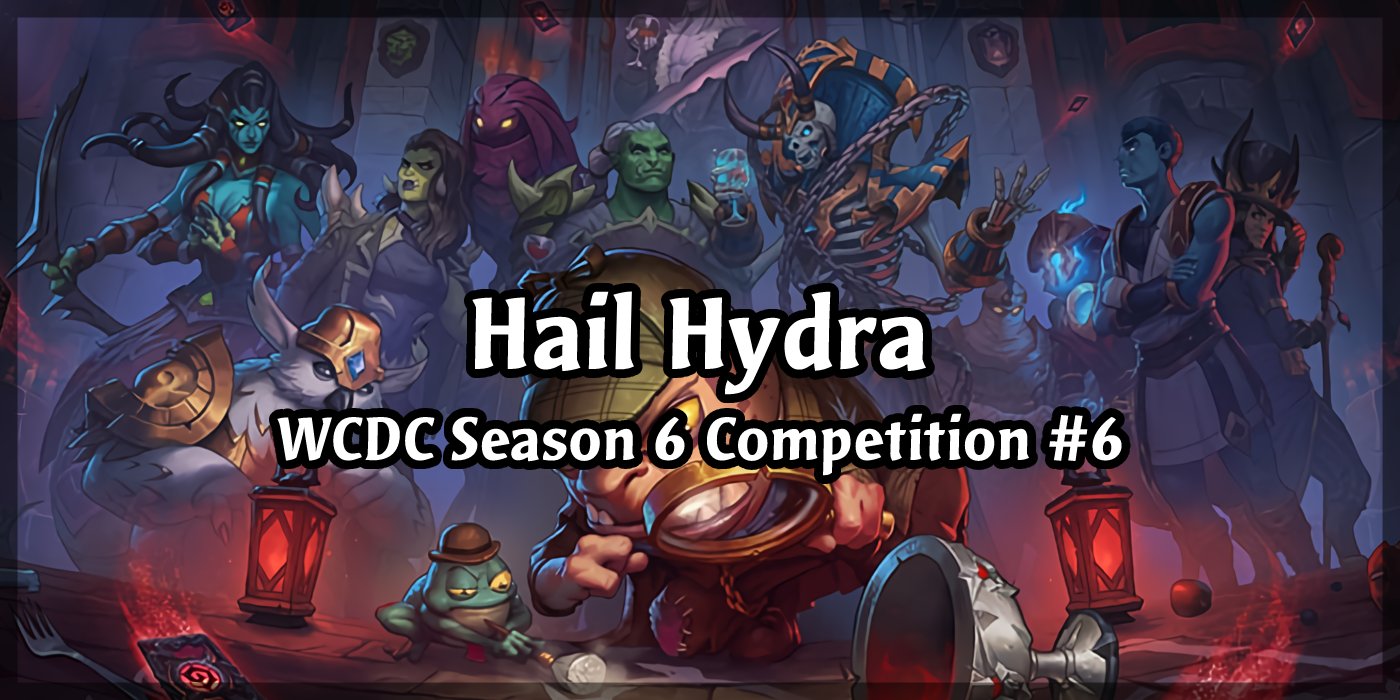 We're Capping Off The Year And All Of Its Mechanics In Season 6 Competition #6 - Hail Hydra