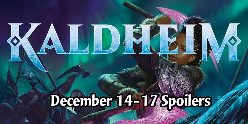 Kaldheim Card Spoilers for December 14-17 - 30 New Cards and Counting