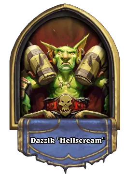 Dazzik "Hellscream" Card Image