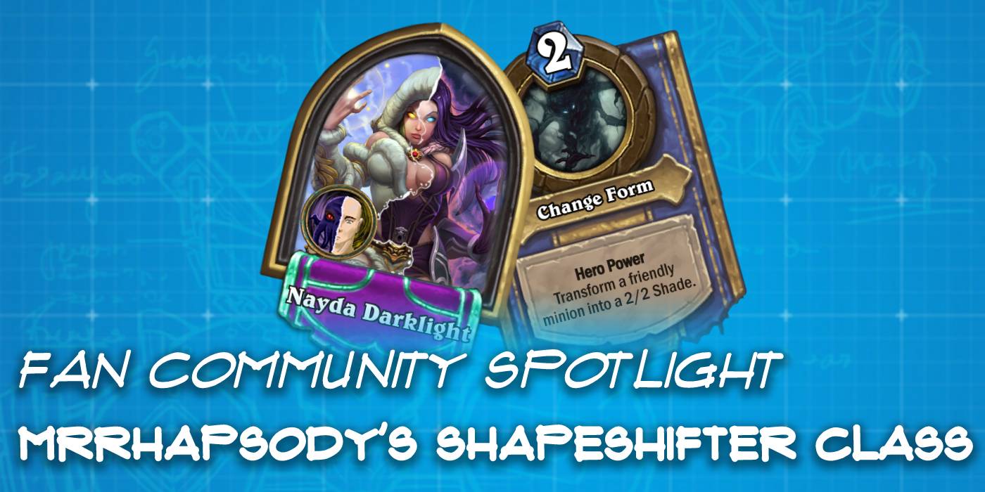 MrRhapsody's Custom Shapeshifter Class - Hearthstone Fan Community Spotlight