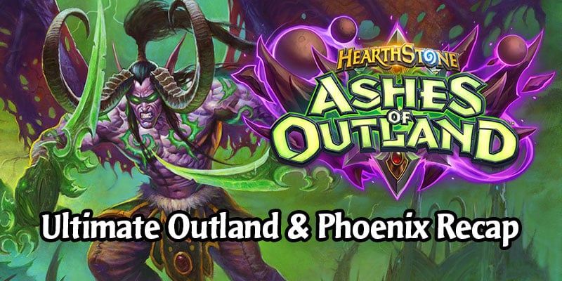 The Ultimate Ashes of Outland & Year of the Phoenix Recap