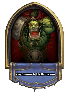 Grommash Hellscream Card Image