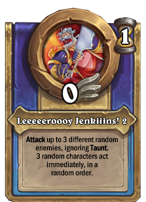 Leeeeeroooy Jenkiiins! 2 Card Image