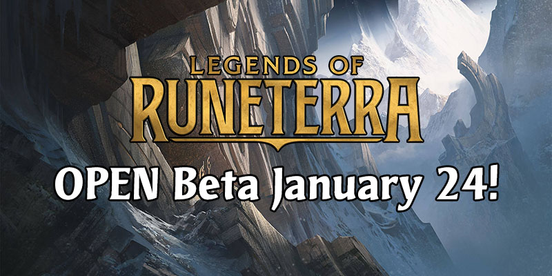 Legends of Runeterra - Open Beta Starts January 24