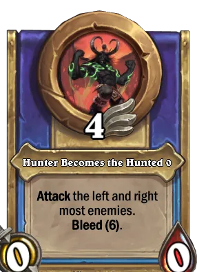 Hunter Becomes the Hunted {0} Card Image