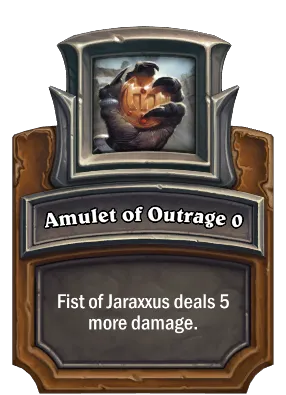 Amulet of Outrage {0} Card Image