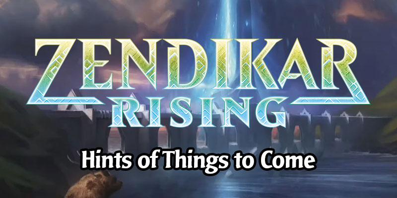 Zendikar Rising Teaser - Hints of Things to Come in the New Set