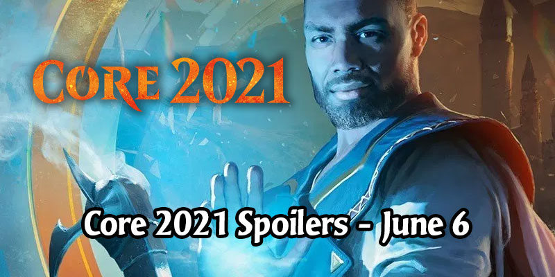 All of Magic the Gathering's Core 2021 Spoilers For June 6, 2020