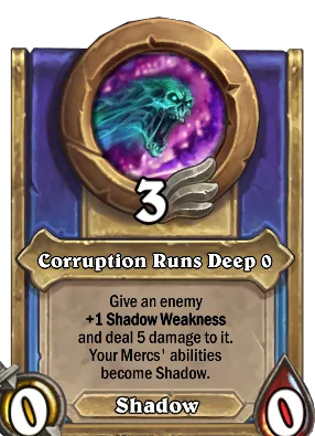 Corruption Runs Deep {0} Card Image