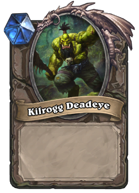 Kilrogg Deadeye Card Image