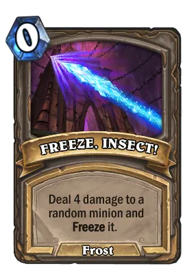 FREEZE, INSECT! Card Image