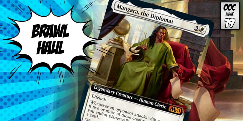 Brawl Haul - Drawing Cards & Taking Names with Mangara, the Diplomat
