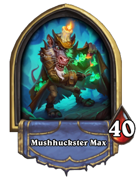 Mushhuckster Max Card Image
