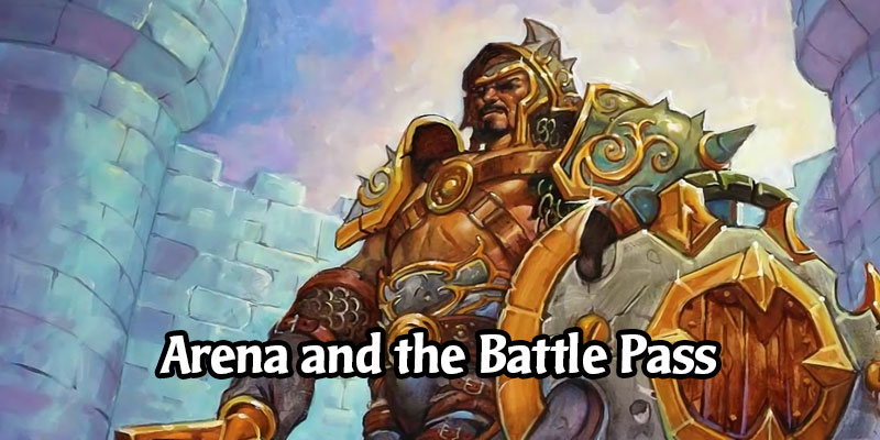The Arena Will Keep Separate Rewards From Hearthstone's Battle Pass