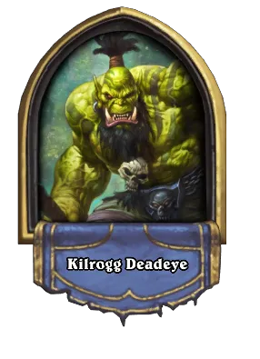 Kilrogg Deadeye Card Image