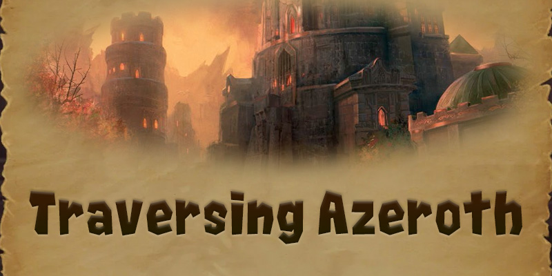 Traversing Azeroth - The Tower of Karazhan