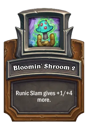 Bloomin' Shroom 2 Card Image