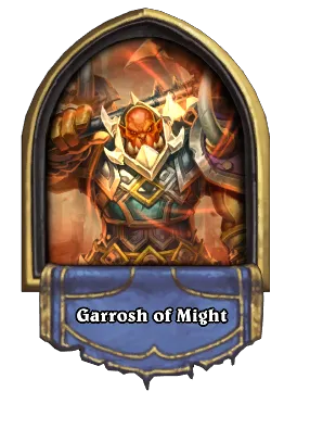 Garrosh of Might Card Image