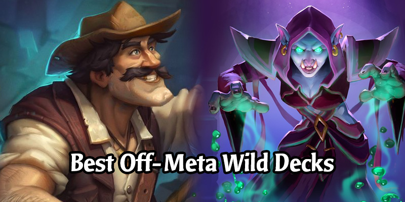 The Best Off-Meta Wild Decks for October 2020