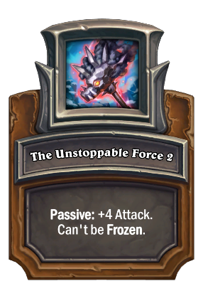 The Unstoppable Force 2 Card Image