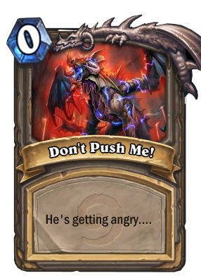 Don't Push Me! Card Image