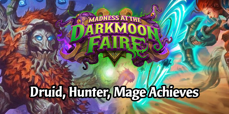 Get That XP! Finish Your Druid, Hunter, and Mage Darkmoon Faire Achievements With These Decks