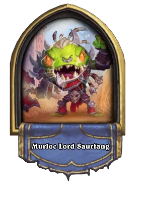 Murloc Lord Saurfang Card Image